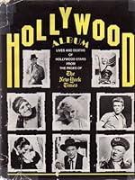 Hollywood Album: Lives of Hollywood Stars from the Pages of the New York Times 0405103115 Book Cover