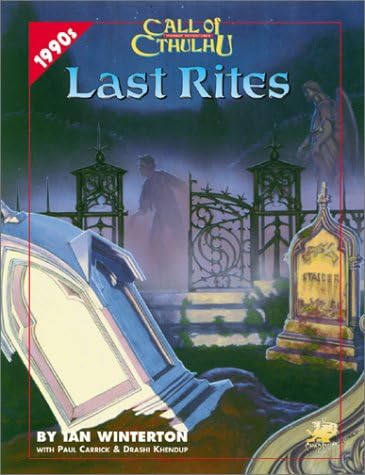 Last Rites: Four Present-Day Adventures for Call of Cthulhu (Call of Cthulhu Roleplaying Game)