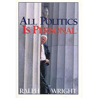 All Politics Is Personal