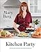 Kitchen Party: Effortless Recipes for Every Occasion: A Cookbook