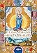 Il Libro D'oro Di Maria Santissima. Il Trattato Della Vera Devozione Alla Santa Vergine, Le Glorie Di Maria, Una Nota Su Maria Corredentrice E Le ... Per Salvare Noi Stessi E Il Nostro Prossimo - 3