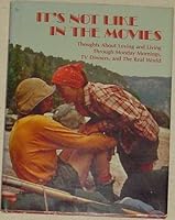 It's Not Like In The Movies Thoughts About Loving and Living Through Monday Mornings, TV Dinners, And the Real World. B000ESBDMC Book Cover