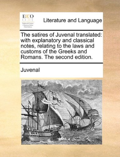 『The Satires of Juvenal Translated: With Explanatory and - 読書メーター