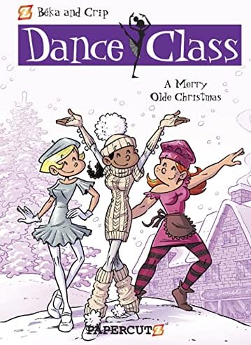Dance Class #6: A Merry Olde Christmas (Dance Class Graphic Novels, 6) Hardcover – November 5, 2013