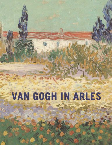 Van Gogh in Arles Van Gogh in Arles