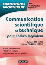Download Communication scientifique et technique - pour l'élève ingénieur PDF
