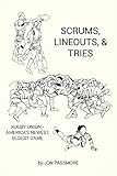 Scrums, Lineouts & Tries: Rugby Union - America's Newest, Oldest Game (English Edition)
