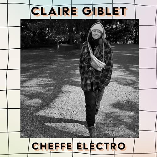 Claire Giblet, cheffe &eacute;lectro