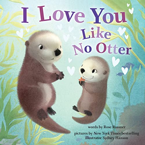 Image of I Love You Like No Otter: A Funny and Sweet Valentine's Day Book for Babies and Toddlers (Punderland)