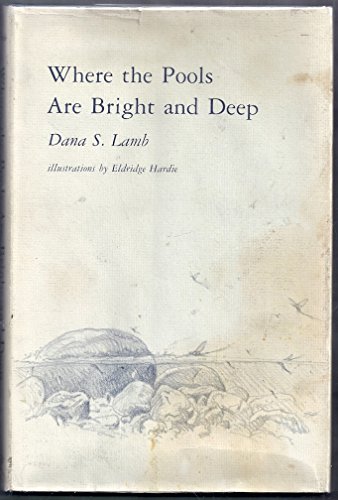 Where the pools are bright and deep