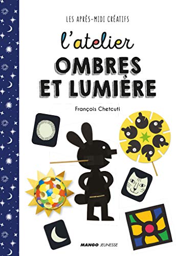 livre L'atelier ombres et lumière (Les après-midi créatifs)