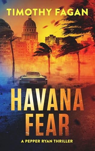 Havana Fear (The Pepper Ryan Thriller Series Book 3)