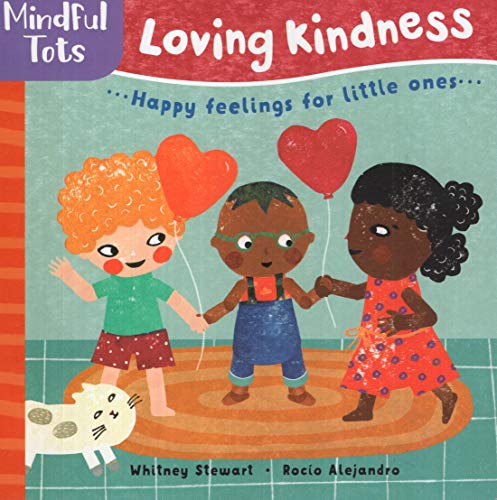 Mindful Tots: Loving Kindness 1782858989 Book Cover
