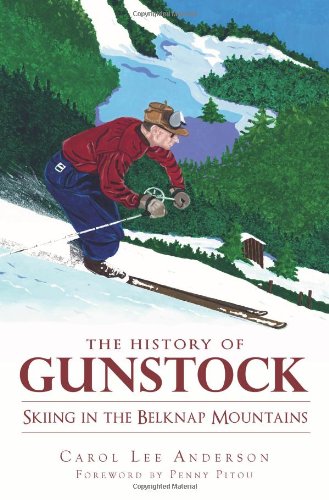 The History of Gunstock: Skiing in the Belknap Mountains (Sports)