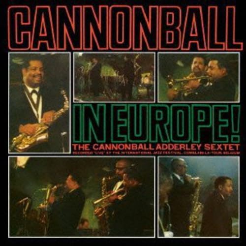 THE CANNONBALL ADDERLEY SEXTET CANNONBALL ADDERLE - Cannonball In Europe! - Disque CD