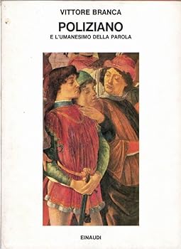 Hardcover Poliziano e l'umanesimo della parola (Saggi) (Italian Edition) [Italian] Book
