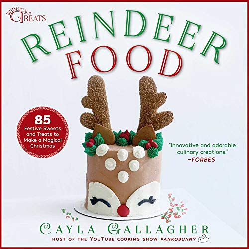 Télécharger Reindeer Food: 85 Festive Sweets and Treats to Make a Magical Christmas Livre PDF Gratuit