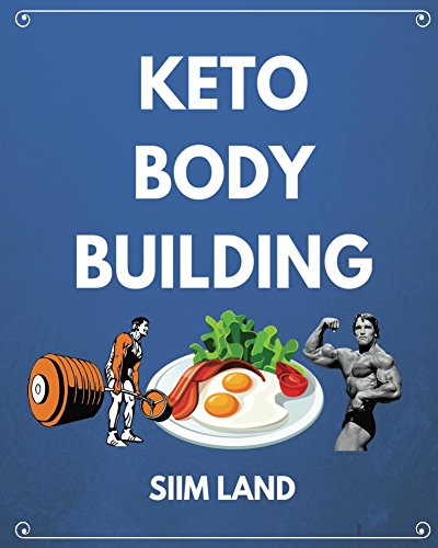 Keto Bodybuilding: Build Lean Muscle and Burn Fat at the Same Time by Eating a Low Carb Ketogenic Bodybuilding Diet and Get the Physique of a Greek God