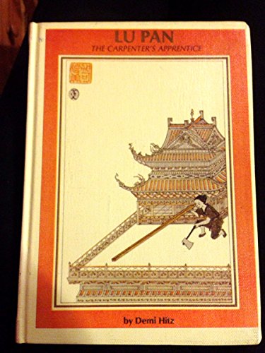 Lu Pan, the carpenter's apprentice 0135412846 Book Cover