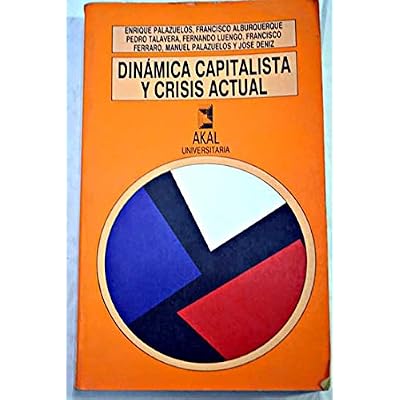 Din&aacute;mica capitalista y crisis actual: