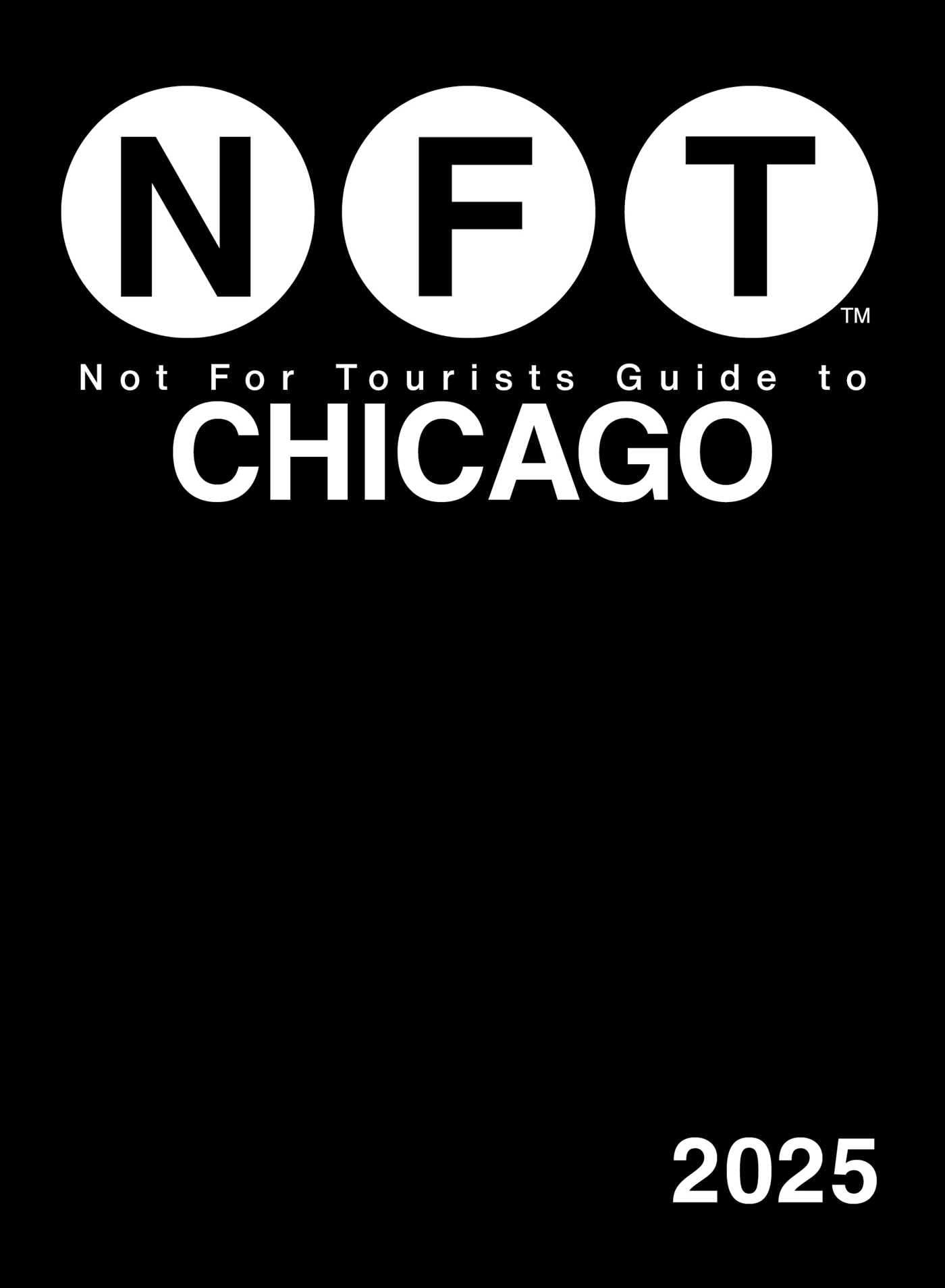 Not For Tourists Guide to Chicago 2025, Tourists 9781510781054 Free Shipping.+