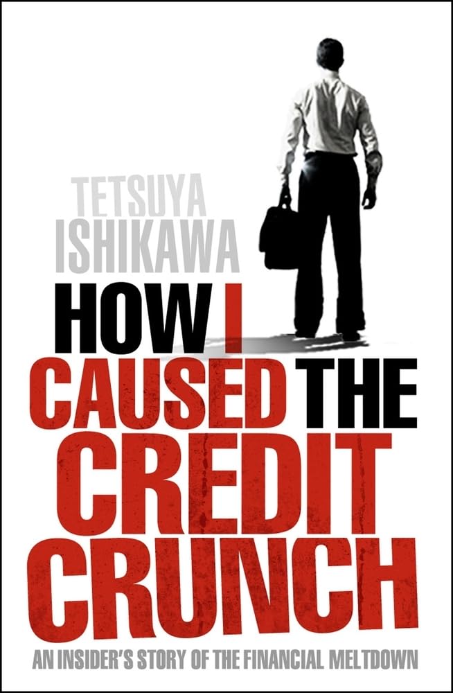 Buy How I Caused the Credit Crunch: An Insider's Story of the Financial Meltdown — BookShops.in
