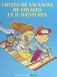 Contes de vacances, de voyages et d'aventures