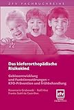 Das kieferorthopädische Risikokind: Gebissentwicklung und Funktionsstörungen - KFO-Prävention und Frühbehandlung (ZFV Fachinformation)