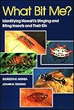 What Bit Me?: Identifying Hawai'I's Stinging and Biting Insects and Their Kin
