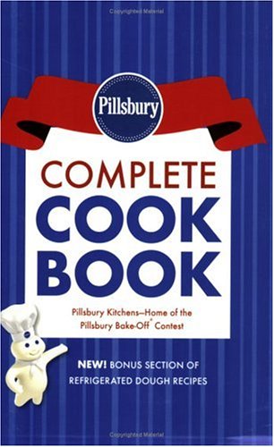 Pillsbury Complete Cookbook: Recipes from America's Most-Trusted Kitchens