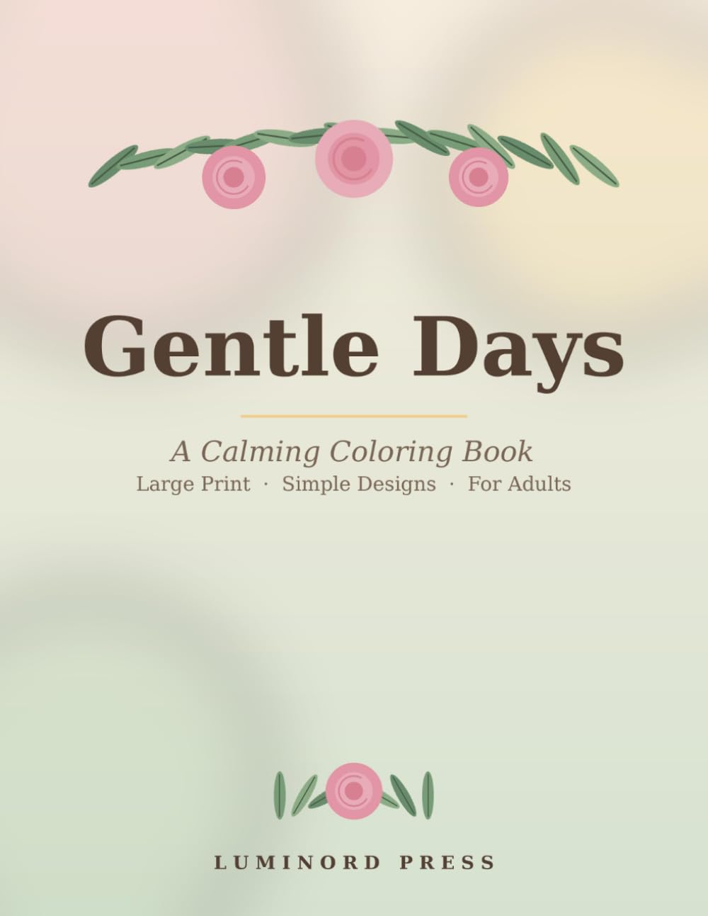 Gentle Days: Large Print, Simple Designs for Adults with Dementia & Alzheimer's — Calming Reminiscence Coloring Book
