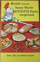 San Luis Presents Nancy Wards' Quick-Fix Potato Recipe Book (Over 100 pre-tested recipes) B002B1QOG0 Book Cover