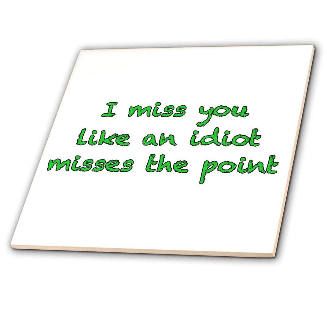3dRose Like an Idiot Misses The Point Green Tile, 4 x 4