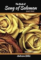 The Song of Solomon: The Holy Bible, King James Version, GIANT Print Bible 1978191529 Book Cover