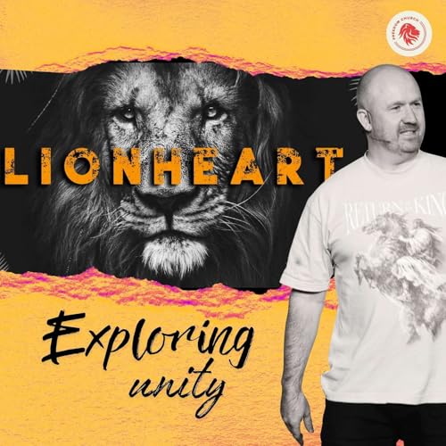 Exploring Unity - Lionheart Series - Week 6