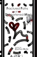 Fractured Paths of Disheartened Minds 0692359362 Book Cover