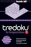  tredoku für Fortgeschrittene 2: Der neue 3D-Ratespaß für Sudoku-Fans. Effektives Gehirntraining. Mit 100 neuen Aufgaben und Lösungen. Von \