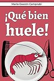  ¡Qué bien huele!