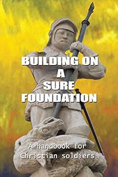 Paperback Building on a Sure Foundation Book