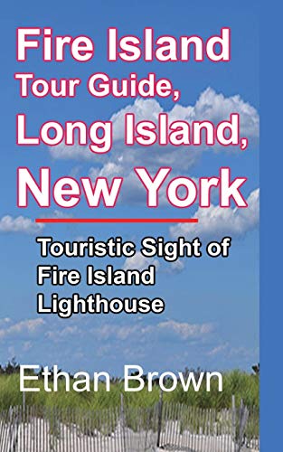 Fire Island Tour Guide, Long Island, New York: Touristic Sight of Fire Island Lighthouse