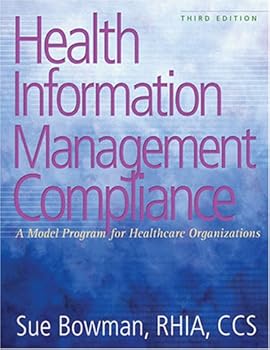 Paperback Health Information Management Compliance: A Model Program for Healthcare Organizations Book