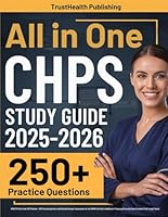 CHPS Exam Prep: UPDATED All-in-One CHPS Review + 250 Practice Questions with Detailed Answer Explanations for the AHIMA Certified in Healthcare Privacy and Security Exam (Includes 2 Full-Length Tests) 1967502102 Book Cover