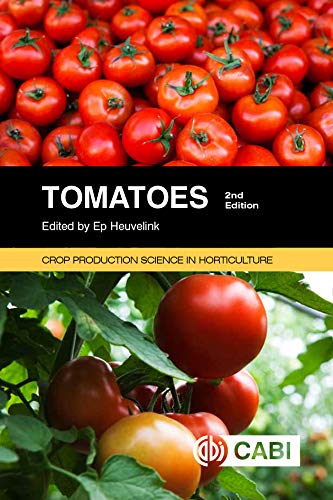Tomatoes, 2nd Edition. Crop Production Science in Horticulture