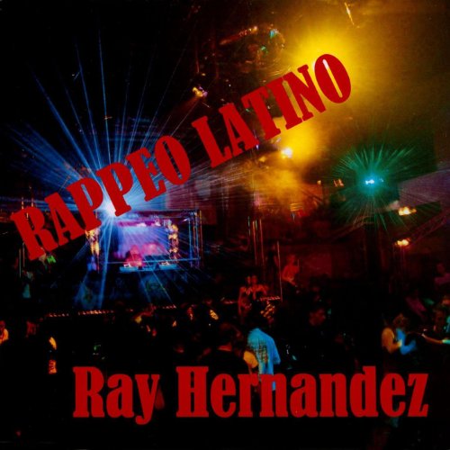 Ray Mexican Rapper Amazon.com: Rappeo Latino : Ray Hernandez: Digital Music