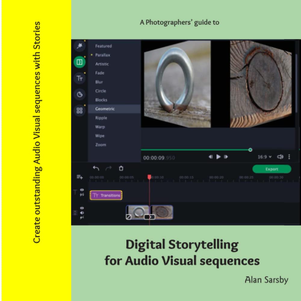 Photographer's Guide to Digital Storytelling: Create outstanding Audio Visual presentations with stories (Digital storytelling for Audio Visual sequences)
