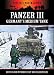 Panzer III - Germany's Medium Tank
