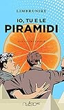 Io, Tu E Le Piramidi - 2