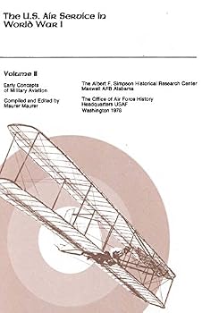 Early Concepts of Military Aviation: The U. S. Air Service in World War I