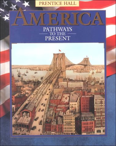 America Pathways to the Present: Pathways to th... 0134323459 Book Cover