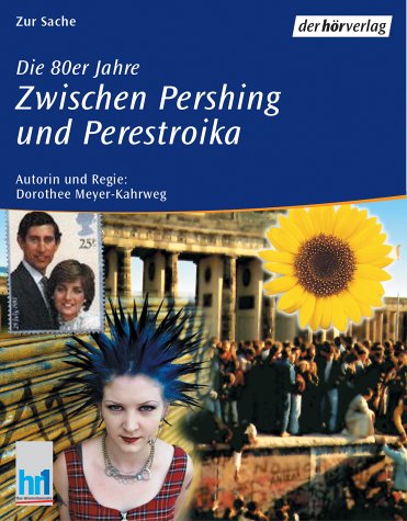 Preisvergleich Produktbild Die 80er Jahre: Zwischen Pershing und Perestroika